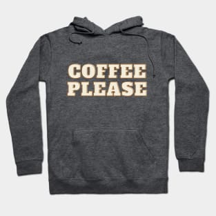 coffee please Hoodie